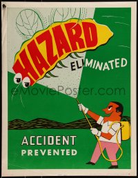 1w0148 HAZARD ELIMINATED ACCIDENT PREVENTED 17x22 motivational poster 1950s man spraying insect!