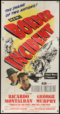 1y0325 BORDER INCIDENT 3sh 1949 Ricardo Montalban & George Murphy in the shame of two nations!