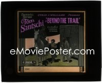 1y1528 BEYOND THE TRAIL glass slide 1926 Tom Santschi series, a colorful western drama!
