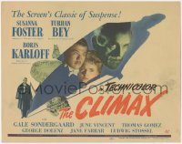 1y0949 CLIMAX TC 1944 Boris Karloff, Turhan Bey, Susanna Foster, screen's classic of suspense!