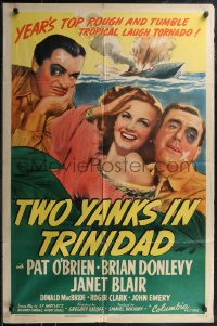 1y0916 TWO YANKS IN TRINIDAD 1sh 1942 Blair between beat up Pat O'Brien & Donlevy, ultra rare!