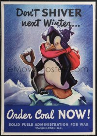 1z0148 DON'T SHIVER NEXT WINTER ORDER COAL NOW 19x26 WWII war poster 1944 cute Arens art of penguin!