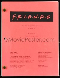 2a0445 FRIENDS TV final draft script March 7, 2002, season 8 episode 22, The One Where Rachel is Late!
