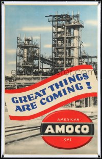 2a0736 AMOCO linen 27x43 advertising poster 1940s great image of refinery - great things are coming!