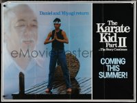 2c0310 KARATE KID PART II teaser British quad 1986 Pat Morita as Mr. Miyagi, Macchio as Daniel-san!