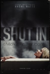 2c1352 SHUT IN teaser DS 1sh 2016 creepy image of Naomi Watts in bathtub with silhouette in steam!