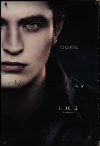 2c1454 TWILIGHT SAGA: BREAKING DAWN - PART 2 teaser DS 1sh 2012 Robert Pattinson as Edward Cullen!