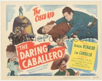 2f1110 DARING CABALLERO TC 1949 Duncan Renaldo as the Cisco Kid, Leo Carrillo as Pancho!