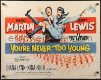 2g0954 YOU'RE NEVER TOO YOUNG style B 1/2sh 1955 great art of Dean Martin & wacky Jerry Lewis!