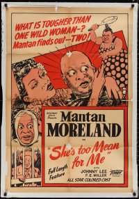 2g0140 SHE'S TOO MEAN FOR ME linen 1sh 1946 Mantan Moreland & Flourney E. Miller in all-black comedy!