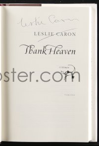 2h0611 LESLIE CARON signed hardcover book 2009 her autobiography Thank Heaven: A Memoir!