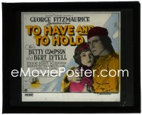 2j1710 TO HAVE & TO HOLD glass slide 1922 English Betty Compson finds love in America in the 1700s!