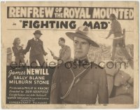 2j1313 FIGHTING MAD TC R1940s James Newill as Renfrew of the Canadian Royal Mounted, ultra rare!