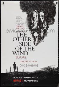 2k1219 OTHER SIDE OF THE WIND teaser DS 1sh 2018 Orson Welles movie started in the 1970s, Huston!