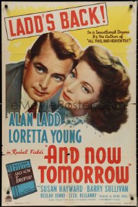 2p0670 AND NOW TOMORROW 1sh 1944 great close up of Dr. Alan Ladd & pretty Loretta Young!