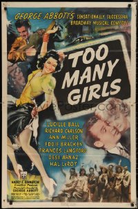 2p1003 TOO MANY GIRLS 1sh 1940 Lucille Ball kissing Richard Carlson, Desi Arnaz, dancing Ann Miller!