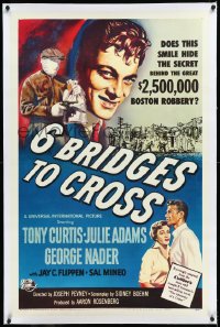 2s0928 6 BRIDGES TO CROSS linen 1sh 1955 Tony Curtis in the great unsolved $2,500,000 Boston robbery!