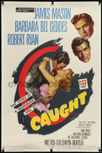 2s0438 CAUGHT 1sh 1949 James Mason's 1st U.S. film, Barbara Bel Geddes & Robert Ryan, Max Ophuls