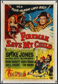 2s0999 FIREMAN, SAVE MY CHILD linen 1sh 1954 Spike Jones and his City Slickers & Buddy Hackett!
