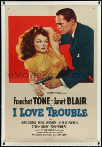 2s1056 I LOVE TROUBLE linen 1sh 1947 great image of Franchot Tone holding gun & sexiest Janet Blair!