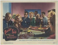 2s0211 DEAD RECKONING LC #4 1947 Humphrey Bogart wonders why Lizabeth Scott gambles so much!