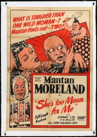 2s1175 SHE'S TOO MEAN FOR ME linen 1sh 1946 Mantan Moreland & Flourney E. Miller in all-black comedy!