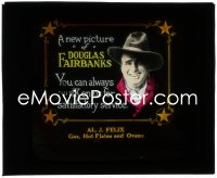 2t1602 DOUGLAS FAIRBANKS SR advertising glass slide 1920s you can always count on us!