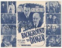 2t1461 BACKGROUND TO DANGER herald 1943 George Raft, Sydney Greenstreet & Peter Lorre, very rare!