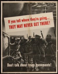 2w0123 DON'T TALK ABOUT TROOP MOVEMENTS 22x28 WWII war poster 1943 or they may never get there!