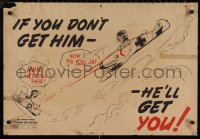 2w0124 IF YOU DON'T GET HIM HE'LL GET YOU 22x32 WWII war poster 1944 Nazi fighter, Pvt. Santry art!