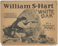 2y1070 WHITE OAK TC 1921 gambler William S. Hart seeks revenge on the man who used his sister, rare!