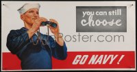2y0013 YOU CAN STILL CHOOSE GO NAVY 11x21 special poster 1970s art of sailor with binoculars, rare!