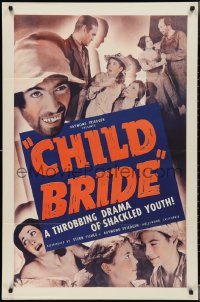 3b0274 CHILD BRIDE 1sh 1938 scared sexy women, a throbbing drama of shackled youth!