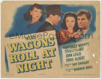 3f0663 WAGONS ROLL AT NIGHT TC 1941 Humphrey Bogart, Joan Leslie, Eddie Albert & Sylvia Sidney!
