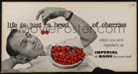 3f0043 IMPERIAL BANK OF CANADA 11x21 Canadian advertising poster 1950s life is a bowl of cherries!