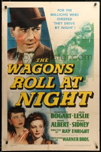 3f1187 WAGONS ROLL AT NIGHT 1sh 1941 Humphrey Bogart, Joan Leslie, Eddie Albert, Sylvia Sidney
