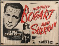 3g0560 IT ALL CAME TRUE 1/2sh R1945 great c/u of Humphrey Bogart plus sexy Ann Sheridan!