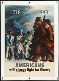 3j0823 AMERICANS WILL ALWAYS FIGHT FOR LIBERTY linen 29x40 WWII war poster 1943 1778 soldiers & GIs!