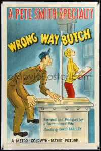 3j1166 WRONG WAY BUTCH linen 1sh 1950 art of distracted man at work, Pete Smith Specialty, very rare!