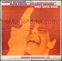 3p0338 WAIT UNTIL DARK 6sh 1967 close up of blind Audrey Hepburn, who is terrorized by Alan Arkin!