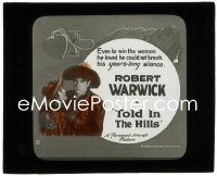 3p1669 TOLD IN THE HILLS glass slide 1919 Robert Warwick won't break his years-long silence!