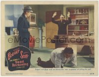 3p1153 DEAD RECKONING LC #6 1947 Humphrey Bogart holds gun on Carnovsky as Marvin Miller crawls!