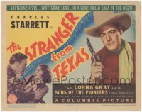 3p1085 STRANGER FROM TEXAS TC 1939 Charles Starrett & Lorna Gray in a song-filled saga of the West!
