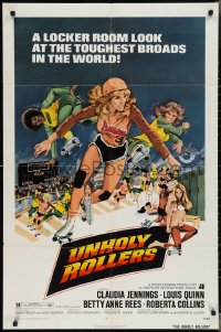 3p0971 UNHOLY ROLLERS 1sh 1972 art of sexy roller skating Claudia Jennings, toughest broads!