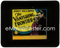3t1307 VANISHING FRONTIER glass slide 1932 Johnny Mack Brown, Evalyn Knapp, Zasu Pitts, rare!