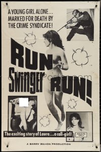 3t0996 RUN SWINGER RUN 1sh 1967 The exciting story of Laura... a call-girl, directed by Barry Mahon!