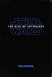 3z0972 RISE OF SKYWALKER teaser DS 1sh 2019 Star Wars, title over black & starry background!