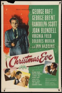 4b0864 CHRISTMAS EVE 1sh 1947 George Raft, George Brent, Randolph Scott, Joan Blondell
