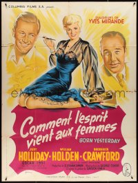 4b0027 BORN YESTERDAY French 1p 1951 Grinsson art of sexy Judy Holiday + Crawford & Holden, rare!