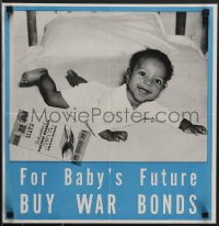 4c0213 FOR BABY'S FUTURE BUY WAR BONDS 18x18 WWII war poster 1944 cute image of smiling baby, rare!